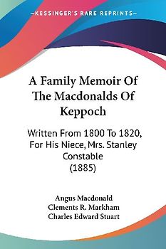 A Family Memoir Of The Macdonalds Of Keppoch