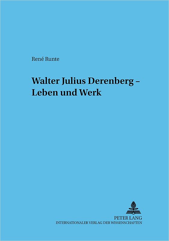 Walter Julius Derenberg – Leben und Werk
