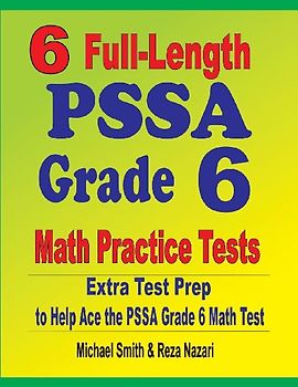 6 Full-Length PSSA Grade 6 Math Practice Tests
