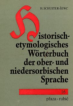 Historisch-etymologisches Wörterbuch der ober- und niedersorbischen Sprache