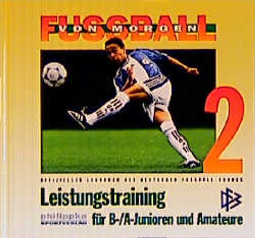 Fussball von morgen / Leistungstraining für B-/A-Junioren und Amateure