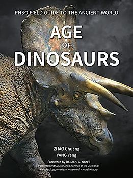 Age of Dinosaurs (PNSO Field Guide to the Ancient World, 1)