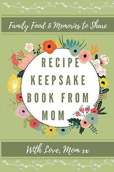 Recipe Keepsake Book From Mom