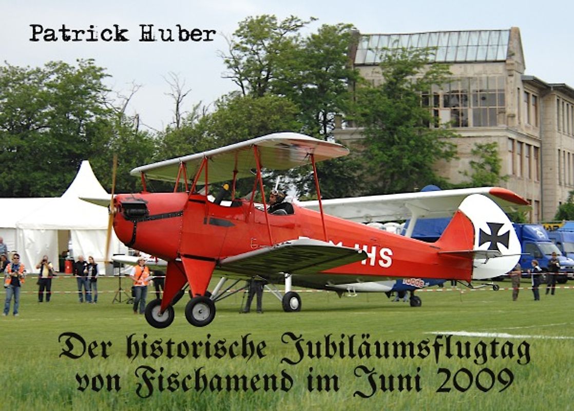Der historische Jubiläumsflugtag von Fischamend im Juni 2009