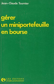 Gerer un mini portefeuille en bourse - Jean-Claude Tournier [Taschenbuch]