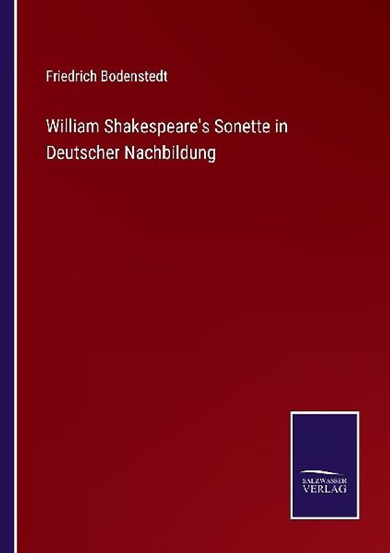 William Shakespeare's Sonette in Deutscher Nachbildung