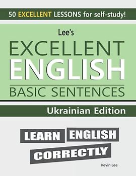 Lee’s Excellent English Basic Sentences - Ukrainian Edition (Lee’s Excellent English Books - Ukrainian Edition)