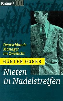Nieten in Nadelstreifen. Deutschlands Manager im Zwielicht