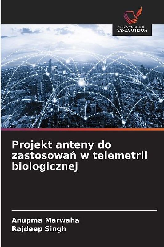 Projekt anteny do zastosowa¿ w telemetrii biologicznej
