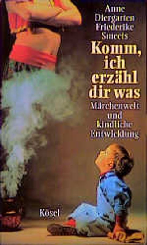 Komm, ich erzähl dir was. Märchenwelt und kindliche Entwicklung