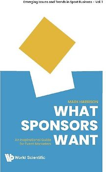 WHAT SPONSORS WANT