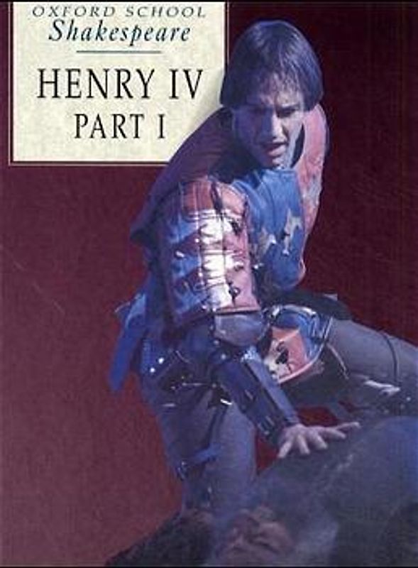Oxford School Shakespeare - First Edition / Ab 11. Schuljahr - Henry IV, Part 1