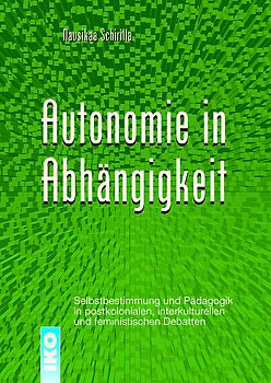 Autonomie in Abhängigkeit