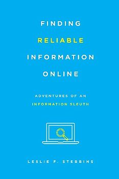 Finding Reliable Information Online