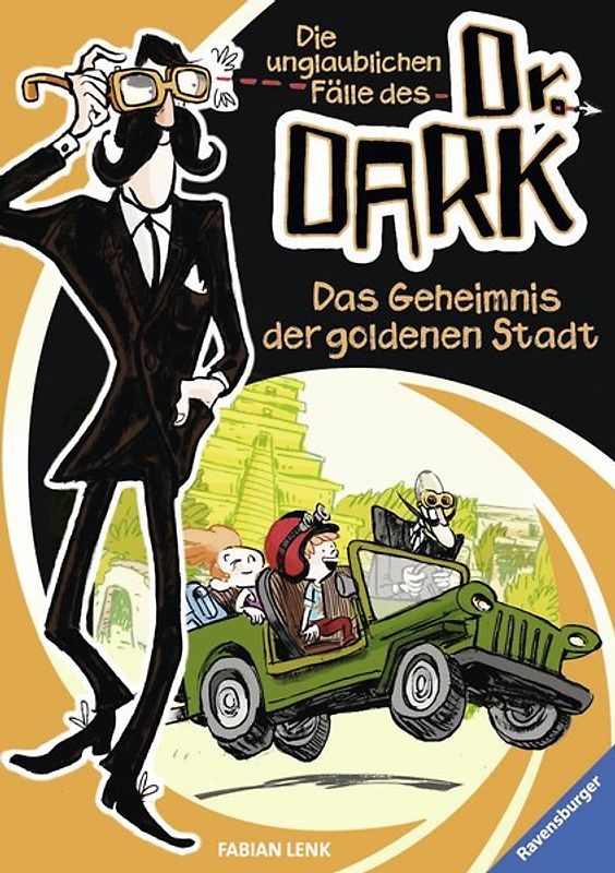 Die unglaublichen Fälle des Dr. Dark, Band 1: Das Geheimnis der goldenen Stadt