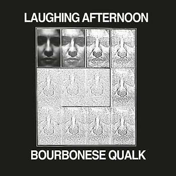 Bourbonese Qualk - Laughing Afternoon