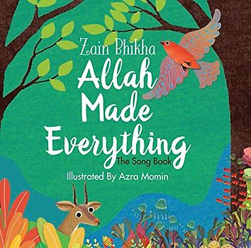 Allah Made Everything: The Song Book