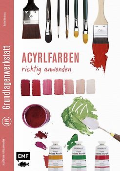 Grundlagenwerkstatt: Acrylfarben richtig anwenden