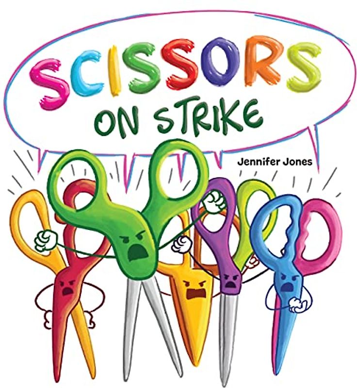 Scissors on Strike: A Funny, Rhyming, Read Aloud Kid's Book About Respect and Kindness for School Supplies