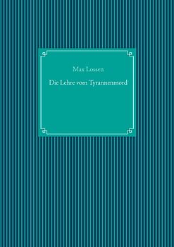 Die Lehre vom Tyrannenmord