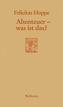 Abenteuer - was ist das?