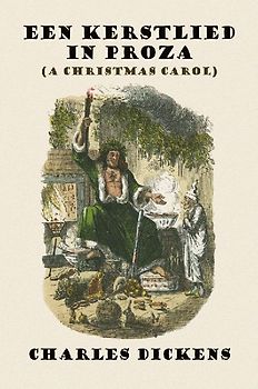 Een Kerstlied in Proza (a Christmas Carol)