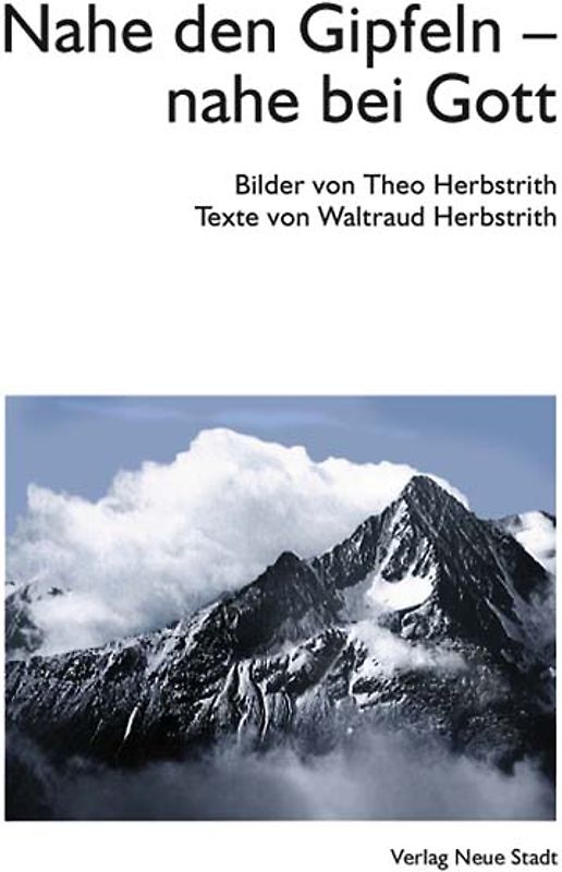 Nahe den Gipfeln – nahe bei Gott