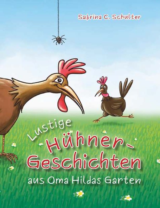 Lustige Hühnergeschichten aus Oma Hildas Garten