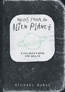 Notes From An Alien Planet