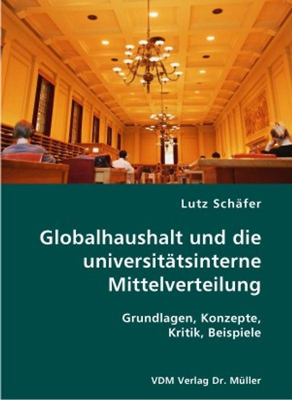 Globalhaushalt und die universitätsinterne Mittelverteilung