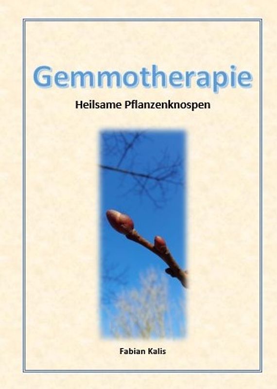 Gemmotherapie - Heilsame Pflanzenknospen
