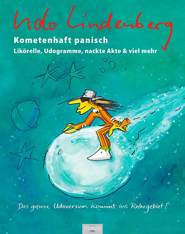 Kometenhaft panisch. Likörelle, Udogramme, nackte Akte & viel mehr