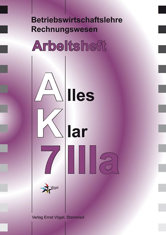 Betriebswirtschaftslehre/Rechnungswesen Alles Klar 7 IIIa. Für die...