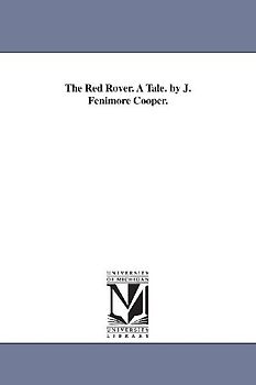 The Red Rover. A Tale. by J. Fenimore Cooper.