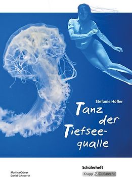 Tanz der Tiefseequalle Stefanie Höfler - Schülerheft