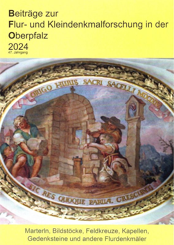 Beiträge zur Flur- und Kleindenkmalforschung in der Oberpfalz 2024