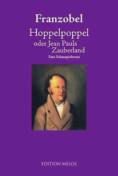 Hoppelpoppel oder Jean Pauls Zauberland