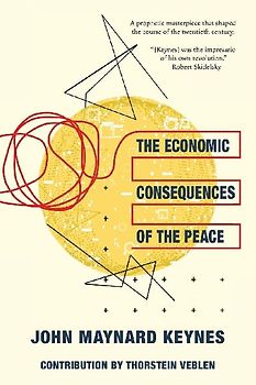 The Economic Consequences of the Peace (Warbler Classics Annotated Edition)