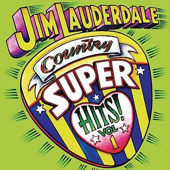 Jim Lauderdale - Country Super Hits Volume One