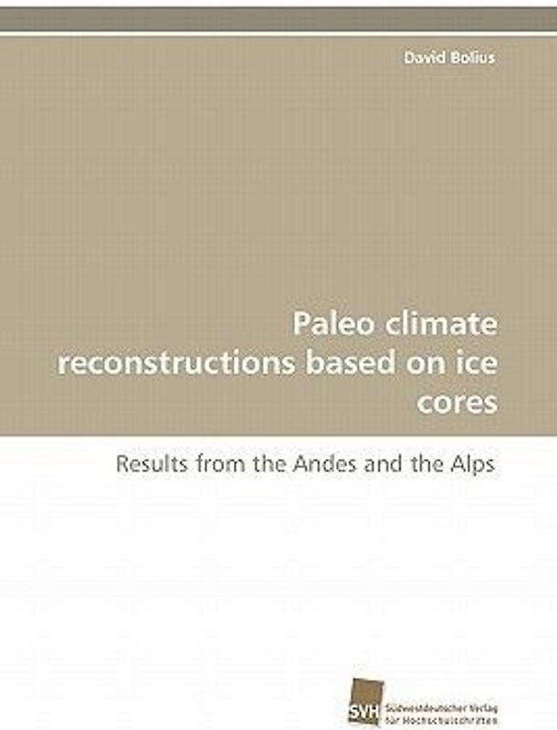 Paleo climate reconstructions based on ice cores