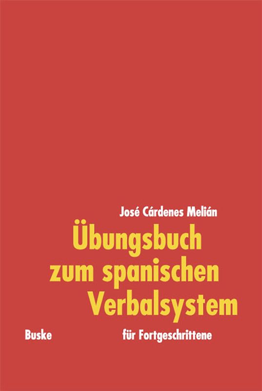 Übungsbuch zum spanischen Verbalsystem