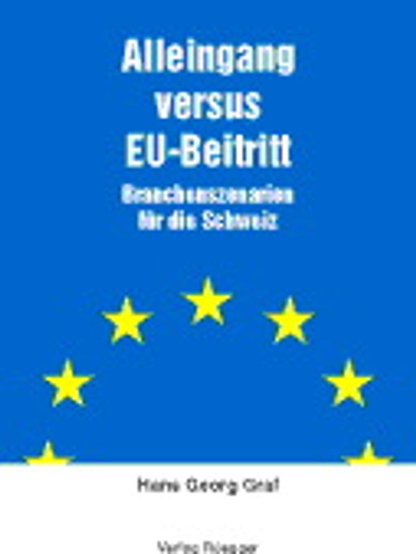 Alleingang versus EU-Beitritt