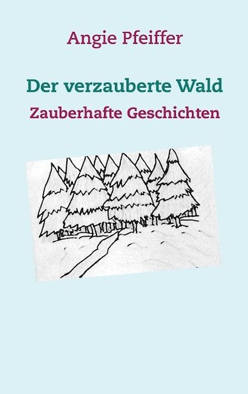 Der verzauberte Wald