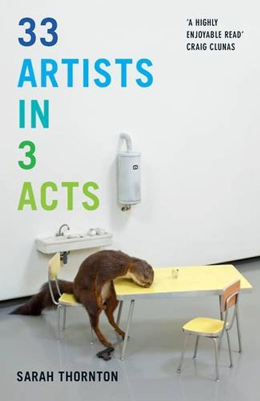 33 Artists in 3 Acts - Thornton, Sarah