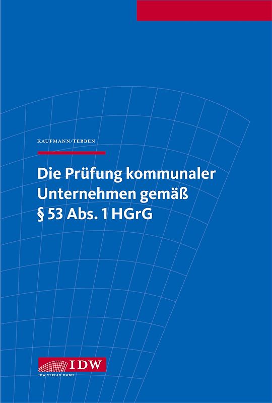 Die Prüfung kommunaler Unternehmen gemäß § 53 Abs. 1 HGrG