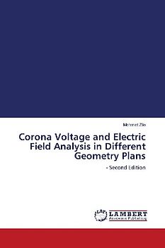 Corona Voltage and Electric Field Analysis in Different Geometry Plans