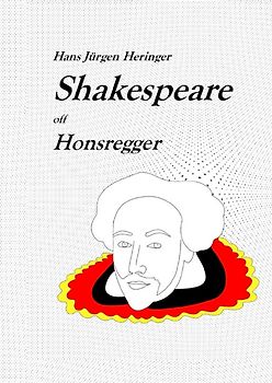 Shakespeare in deutschen Dialekten / Shakespeare off Hunsregger
