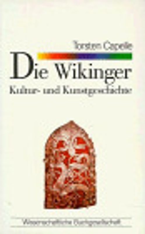 Die Wikinger. Kultur- und Kunstgeschichte in Grundzügen