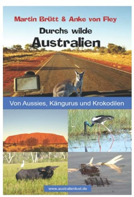 Durchs wilde Australien: Von Aussies, Kängurus und Krokodilen