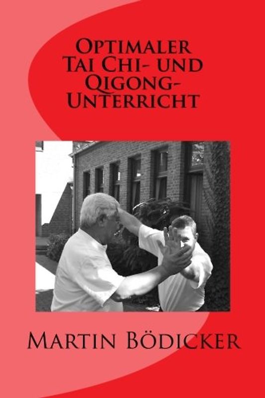 Optimaler Tai Chi- und Qigong-Unterricht - Bödicker, Martin